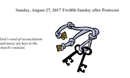 Sunday, August 27, 2017 Twelfth Sunday after Pentecost