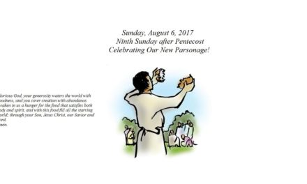 Sunday, August 6, 2017 Ninth Sunday after Pentecost