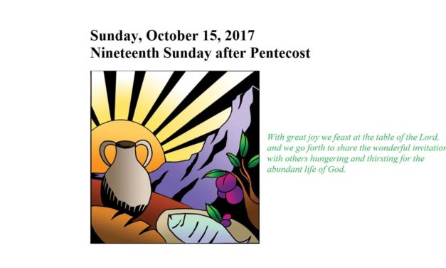Sunday, October 15, 2017 Nineteenth Sunday after Pentecost