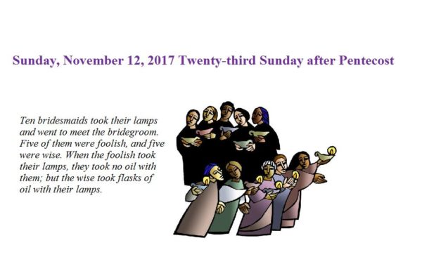 Sunday, November 12, 2017 Twenty-third Sunday after Pentecost
