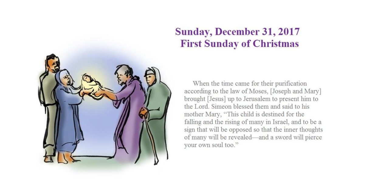 December 31, 2017 FIRST SUNDAY OF CHRISTMAS