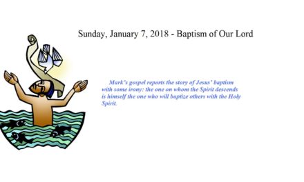 Sunday, January 7, 2018 Baptism of Our Lord