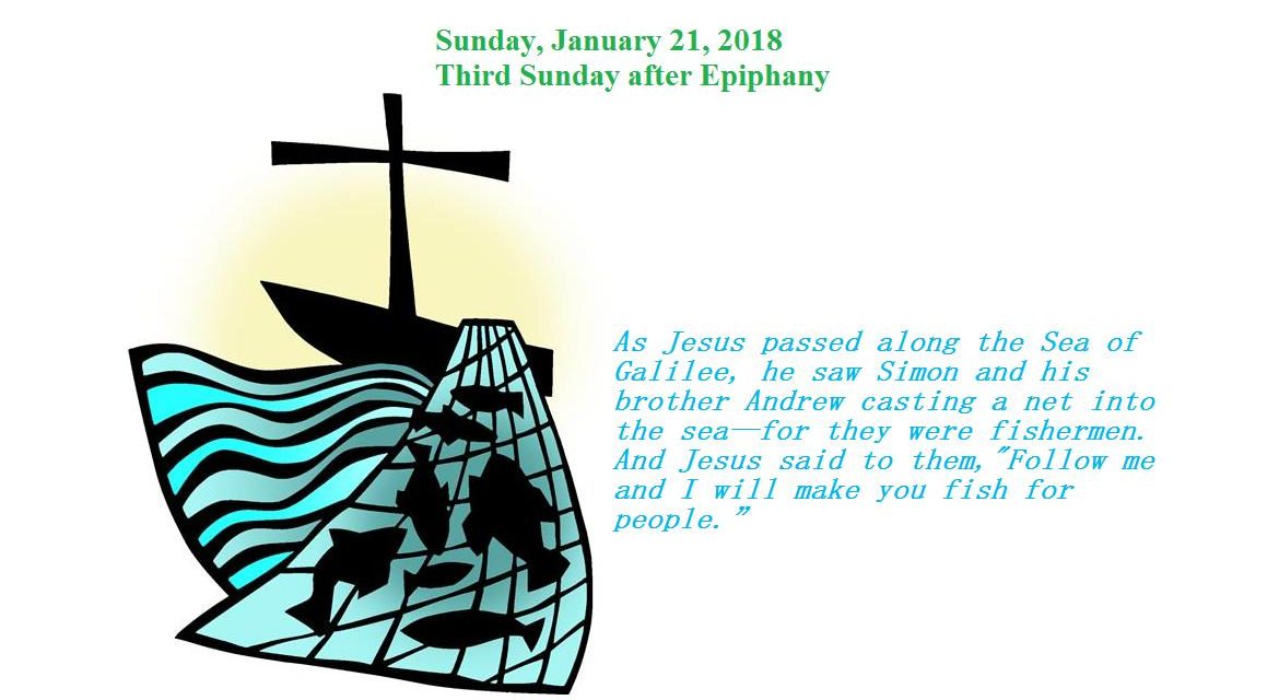 Sunday, January 21, 2018 Third Sunday after Epiphany