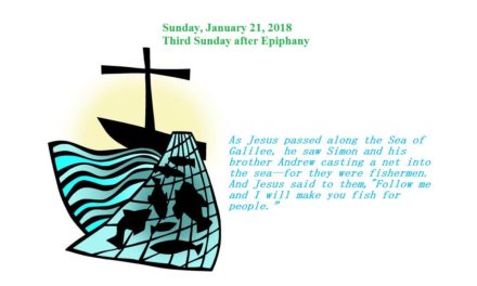 Sunday, January 21, 2018 Third Sunday after Epiphany