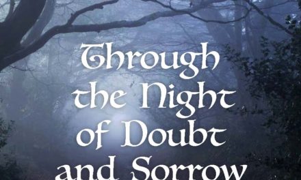 Through the Night of Doubt and Sorrow – Daily Devotions