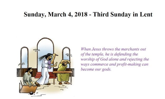 Sunday, March 4, 2018 – Third Sunday in Lent