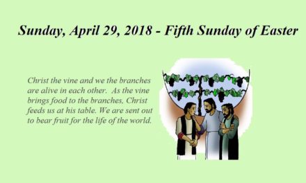 Bulletin for Sunday, April 29, 2018 Fifth Sunday of Easter