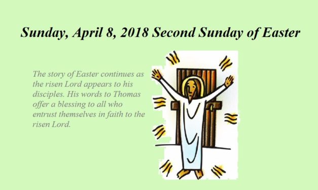 Sunday, April 8, 2018 Second Sunday of Easter