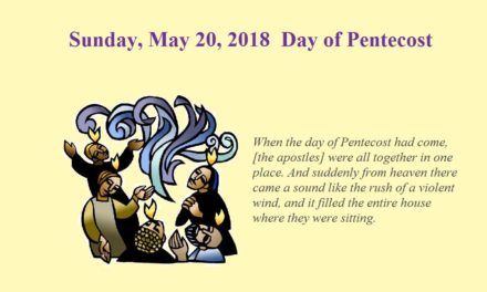Sunday, May 20, 2018 Day of Pentecost