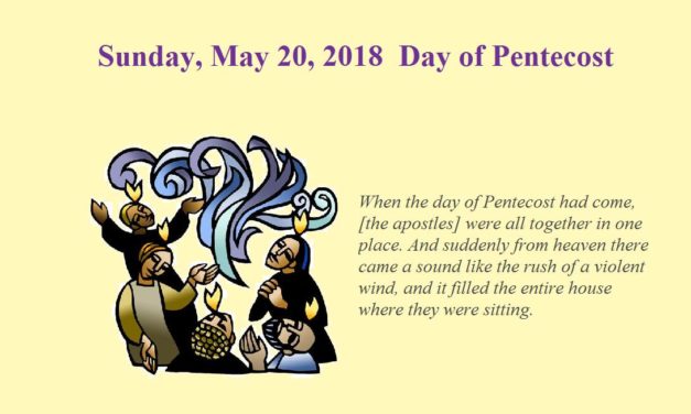 Sunday, May 20, 2018 Day of Pentecost