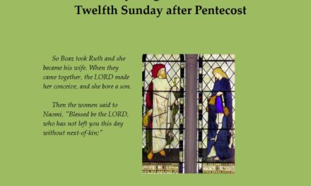 Sunday, August 12, 2018 – Twelvth Sunday after Pentecost