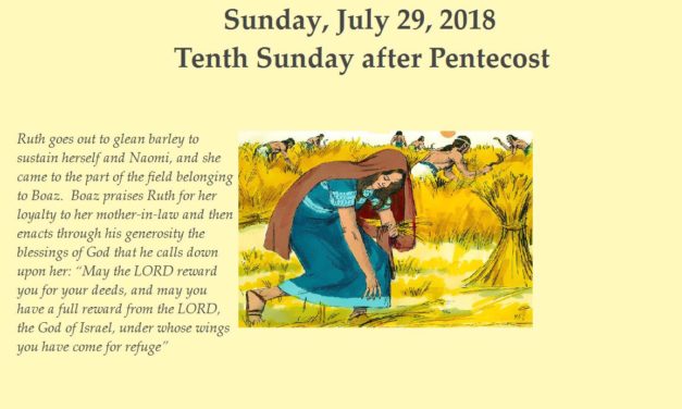 Sunday, July 29, 2018 Tenth Sunday after Pentecost