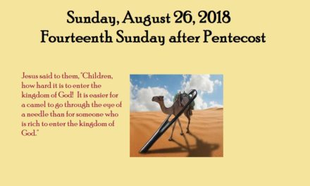 Sunday, August 26, 2018 Fourteenth Sunday after Pentecost