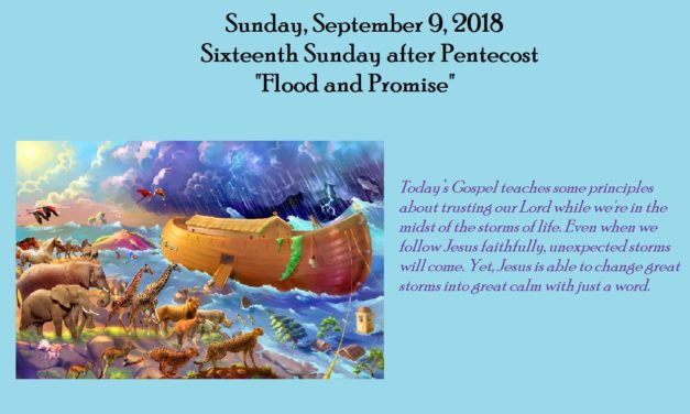 Sunday, September 9, 2018 – Sixteenth Sunday after Pentecost