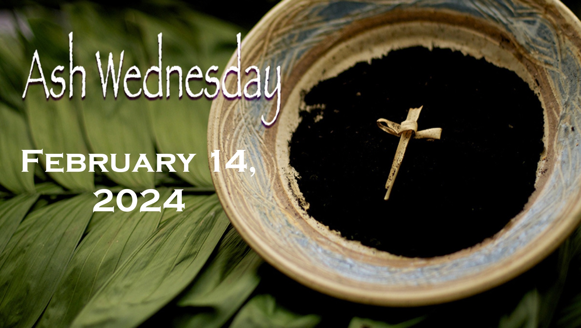 Ash Wednesday February 14, 2024 Bethesda Lutheran Church of Malmo, MN