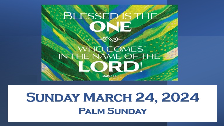 Palm Sunday, March 24, 2024