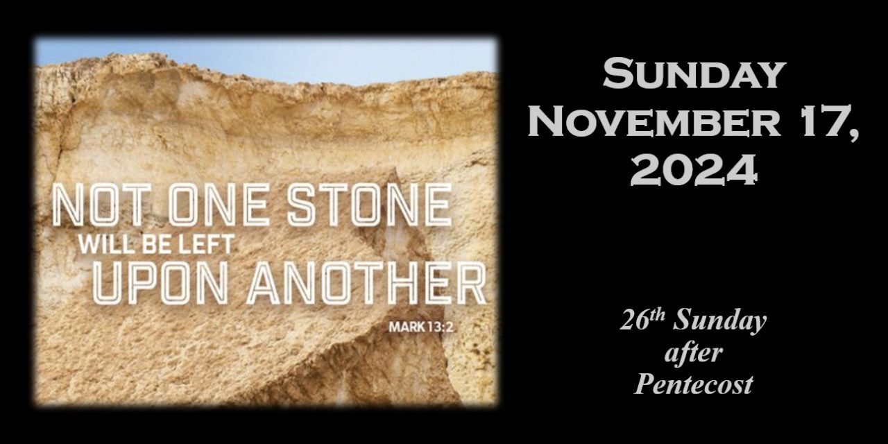 Sunday November 17, 2024 ~ 26th Sunday after Pentecost