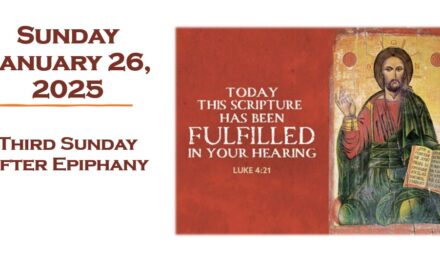 Sunday January 26, 2025 ~ Third Sunday after Epiphany