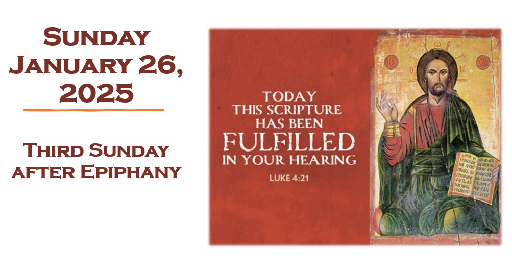 Sunday January 26, 2025 ~ Third Sunday after Epiphany