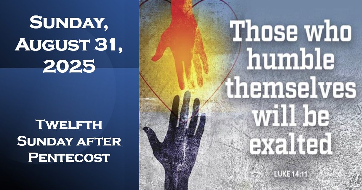 Sunday, August 31, 2025 ~ 12th Sunday after Pentecost