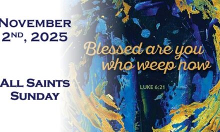 Sunday, November 2, 2025 ~ All Saints Sunday