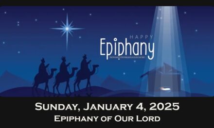 Sunday January 4, 2026 ~ Epiphany of Our Lord