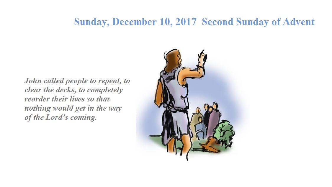 Sunday, December 10, 2017 Second Sunday of Advent