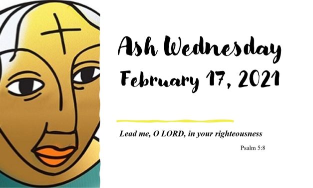 Ash Wednesday February 17, 2021