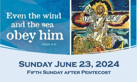 Sunday June 23, 2024 ~ Fifth Sunday after Pentecost