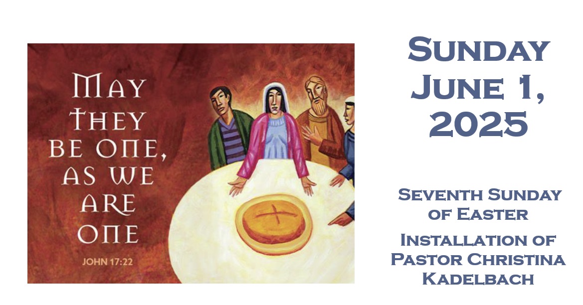 Sunday June 1, 2025 ~ 7th Sunday of Easter
