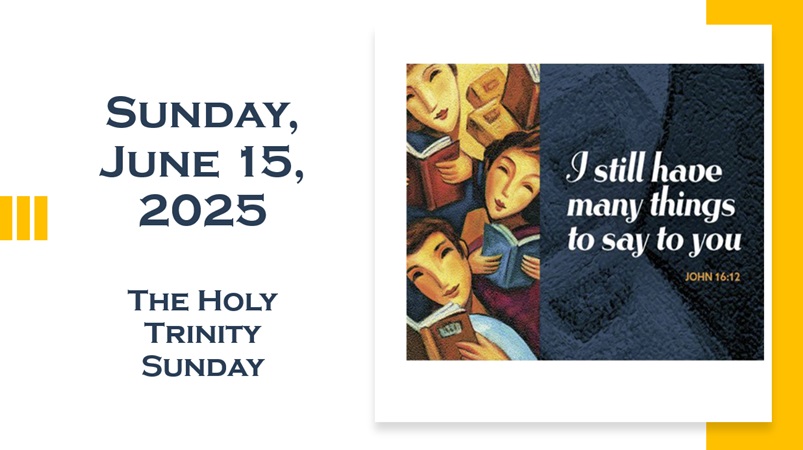 Sunday, June 15, 2025 ~ The Holy Trinity Sunday