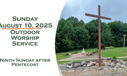 Sunday, August 10, 2025 – Ninth Sunday after Pentecost