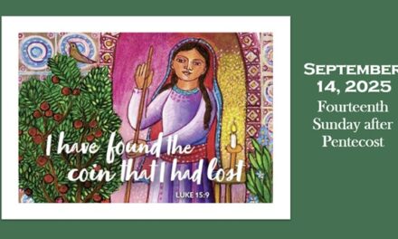 Sunday September 14, 2025 ~ 14th Sunday after Pentecost