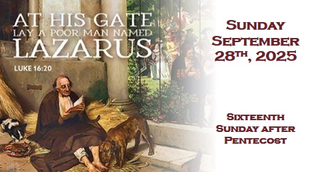 Sunday, September 28, 2025 – 16th Sunday after Pentecost