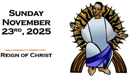 Sunday November 23rd, 2025 ~ Reign of Christ Sunday
