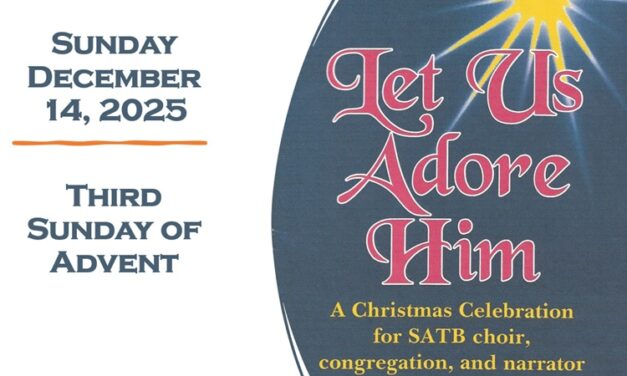 Sunday, December 14, 2025 ~ 3rd Sunday of Advent (Annual Cantata)