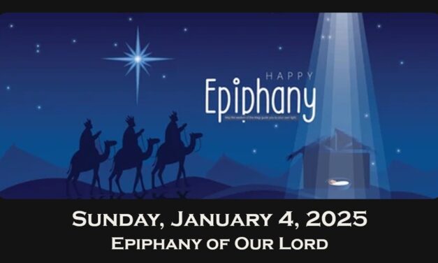 Sunday January 4, 2026 ~ Epiphany of Our Lord