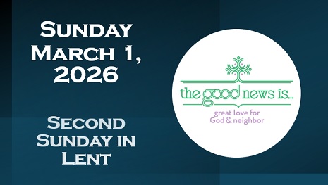 Sunday, March 1, 2026 ~ Second Sunday in Lent