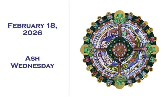 Ash Wednesday ~ February 18, 2026