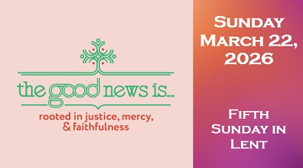 Sunday March 22, 2026 – Fifth Sunday of Lent