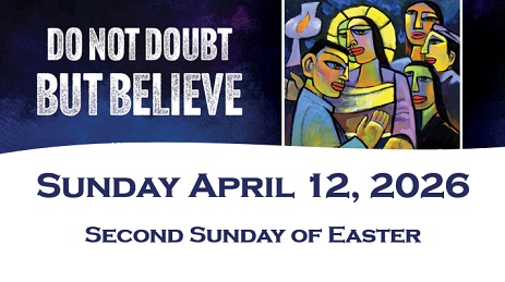 Sunday April 12, 2026 ~ Second Sunday of Easter