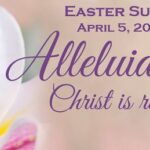 Easter Sunday ~ April 5, 2025