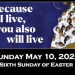 Sunday May 10, 2026 ~ Sixth Sunday of Easter