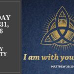 Sunday May 31, 2026 – Holy Trinity Sunday