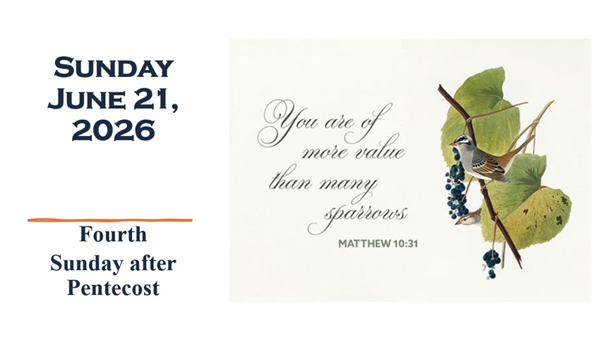 Sunday, June 21, 2026 ~ Fourth Sunday after Pentecost