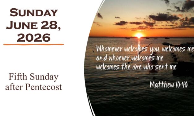 Sunday, June 28, 2026 ~ Fifth Sunday after Pentecost