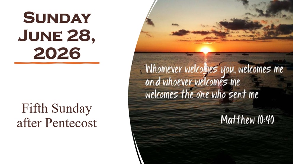 Sunday, June 28, 2026 ~ Fifth Sunday after Pentecost