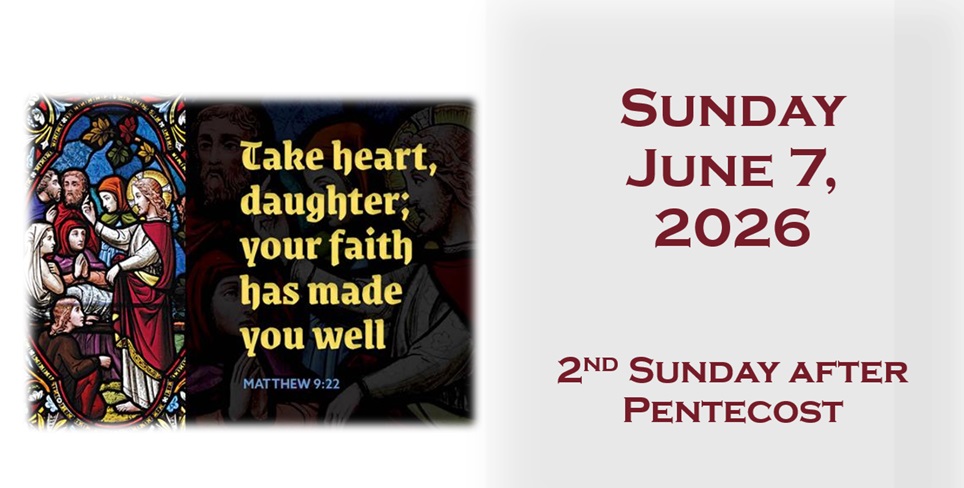 Sunday, June 7, 2026 – 2nd Sunday after Pentecost