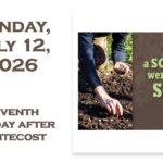 Sunday, July 12, 2026 ~ 7th Sunday after Pentecost