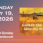 Sunday, July 19, 2026 ~ 8th Sunday after Pentecost